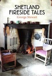 Shetland Fireside Tales (George Stewart)