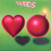 Tubes - Love Bomb (1985)