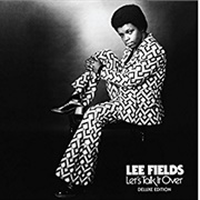 Lee Fields - Let&#39;s Talk It Over