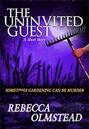 The Uninvited Guest (Rebecca Olmstead)