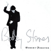 Baby Stones - Robert Forster