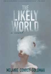 The Likely World (Melanie Conroy-Goldman)