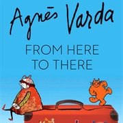 Agnès Varda: From Here to There