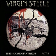 Virgin Steele - The House of Atreus Act II