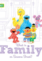 What Is Family on Sesame Street? (Sesame Street)