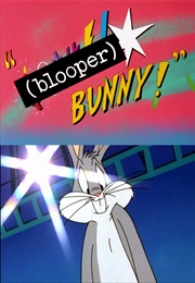 (Blooper) Bunny! (1991)