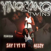 Say I Yi Yi - Ying Yang Twins