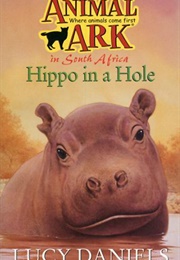 Hippo in a Hole (Lucy Daniels)