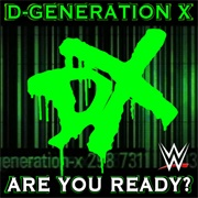 Are You Ready ? (D-Generation X)