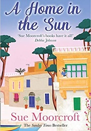 A Home in the Sun (Sue Moorcroft)