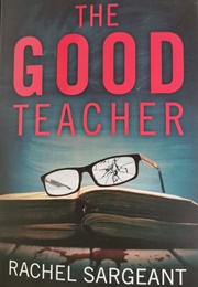 The Good Teacher (Rachel Sargeant)