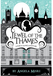 Jewel of the Thames (Angela Misri)