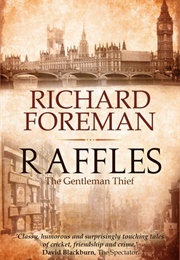 Raffles: The Gentleman Thief (Richard Foreman)