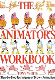 The Animator&#39;s Workbook (Tony White)