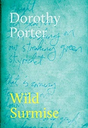 Wild Surmise (Dorothy Porter)