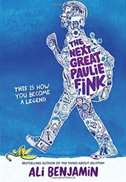 The Next Great Paulie Fink (Ali Benjamin)