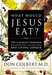 What Would Jesus Eat? (Colbert)