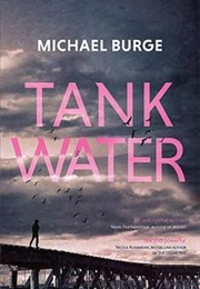 Tank Water (Michael Burge)