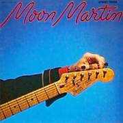 Moon Martin - Street Fever (1980)