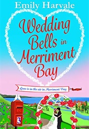 Wedding Bells in Merriment Bay (Emily Harvale)