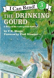 The Drinking Gourd (F. N. Monjo)