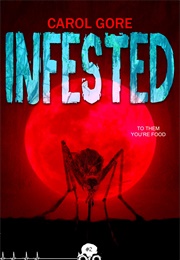 Infested (Carol Gore)