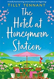 The Hotel at Honeymoon Station (Tilly Tennant)