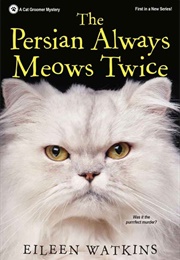 Persian Always Meows Twice (Eileen Watkins)