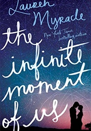 The Infinite Moment of Us (Lauren Myracle)