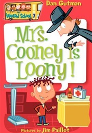 Mrs. Cooney Is Loony! (Dan Gutman)