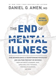 The End of Mental Illness (Daniel G. Amen)