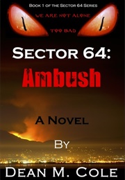 Ambush (Sector 64 #1) (Dean M. Cole)