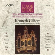 La Musiqué D&#39;Orgue Anglaise: English Organ Music of the 16th &amp; 17th Centuries (Gilbert /1653 Dallam)