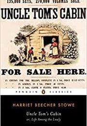 Uncle Tom&#39;s Cabin Or, Life Among the Lowly (Harriet Beecher Stowe)