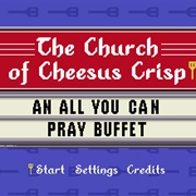 The Church of Cheesus Crisp