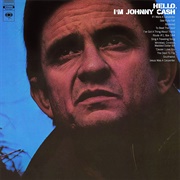 Hello, I&#39;m Johnny Cash (Johnny Cash, 1970)