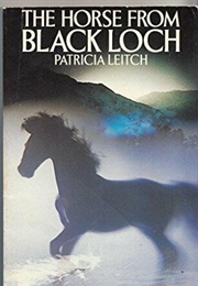 The Horse From Black Loch (Patricia Leitch)