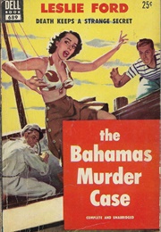 The Bahamas Murder Case (Leslie Ford)