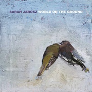 World on the Ground - Sarah Jarosz