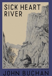 Sick Heart River (John Buchan)