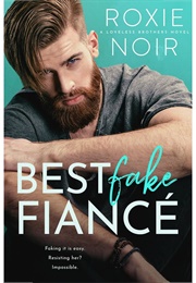 Best Fake Fiancé (Roxie Noir)