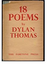 18 Poems (Dylan Thomas)