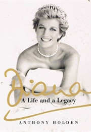 Diana: A Life and Legacy (Anthony Holden)