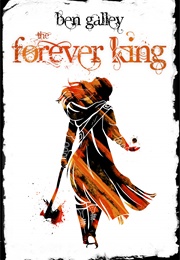 The Forever King (Ben Galley)