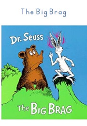 The Big Brag (Dr. Seuss)