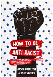 How to Be Anti-Racist (Jason Hamilton)