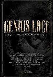 Genius Loci: Tales of the Spirit of Place (Jaym Gates)