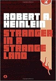 Stranger in a Strange Land (Robert A. Heinlein)