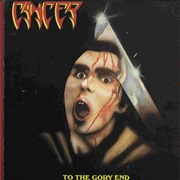 Cancer - To the Gory End