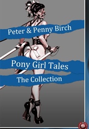 Pony Girl Tales : The Collection (Peter Birch)